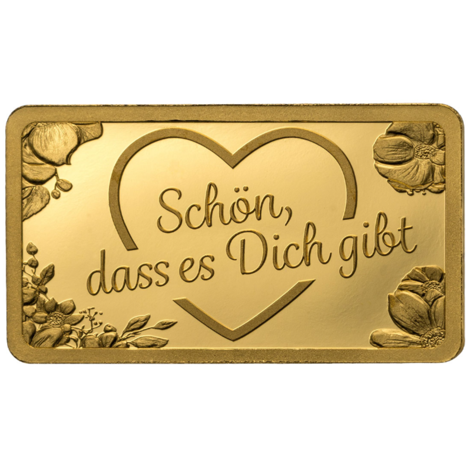 Goldbarren "Schön, dass es dich gibt"