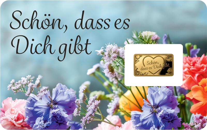 Goldbarren "Schön, dass es dich gibt"