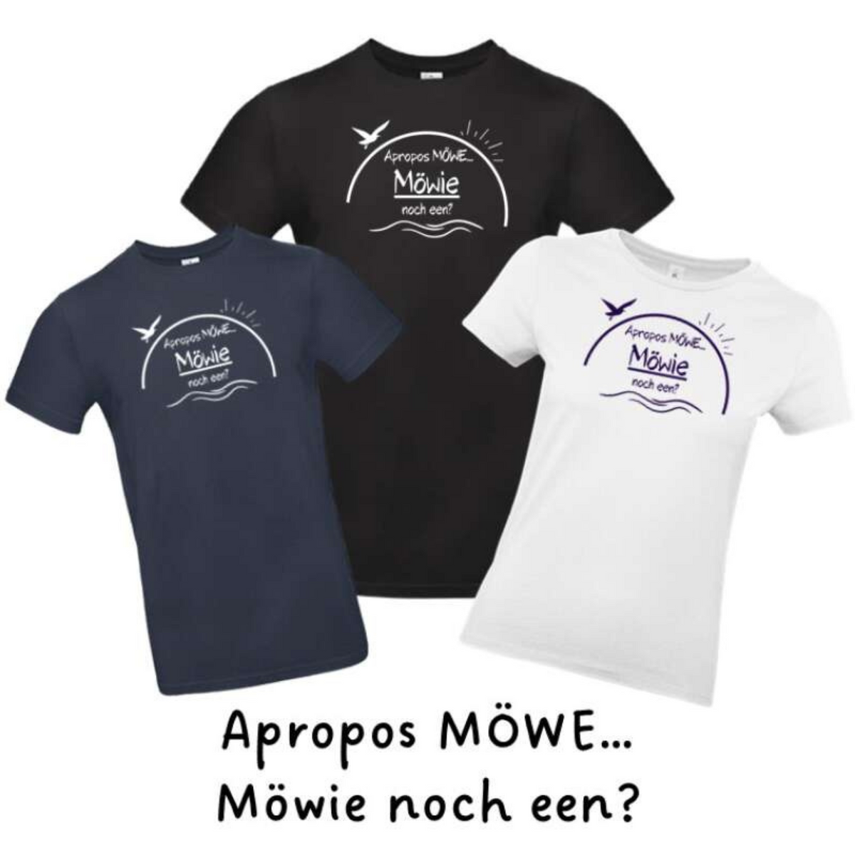 T-Shirt "Apropos MÖWE..." för Mannslüü